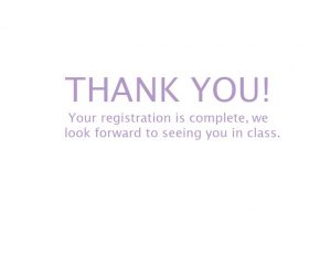 a thank you card with the words, your registration is complete, we look forward to seeing you in